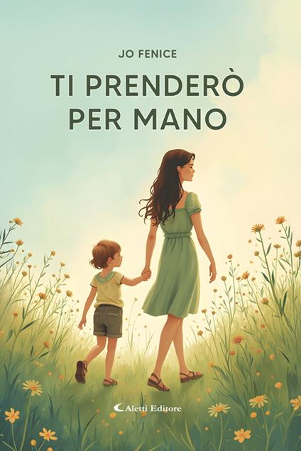 Ti prenderò per mano - Jo Fenice - ebook