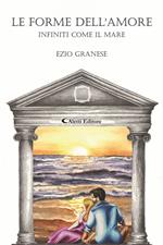 Le forme dell’amore. Infiniti come il mare