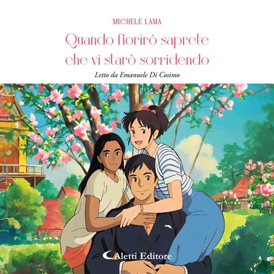 Quando fiorirò saprete che vi starò sorridendo