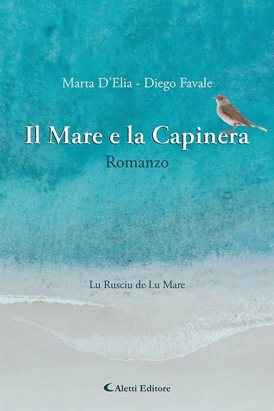 Il mare e la capinera - Marta D'Elia,Diego Favale - copertina