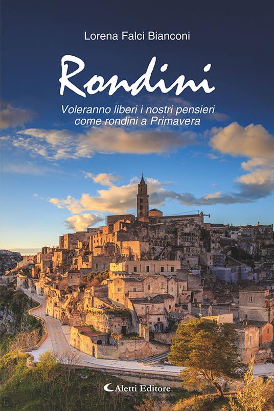 Rondini. Voleranno liberi i nostri pensieri come rondini a primavera - Lorena Falci Bianconi - copertina