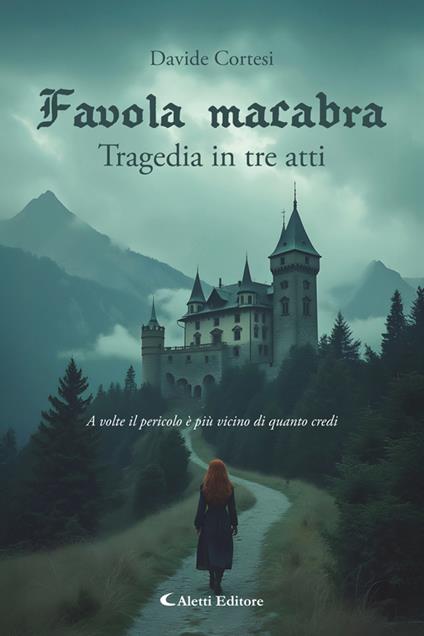 Favola macabra. Tragedia in tre atti - Davide Cortesi - ebook