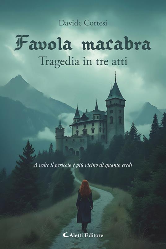 Favola macabra. Tragedia in tre atti - Davide Cortesi - ebook