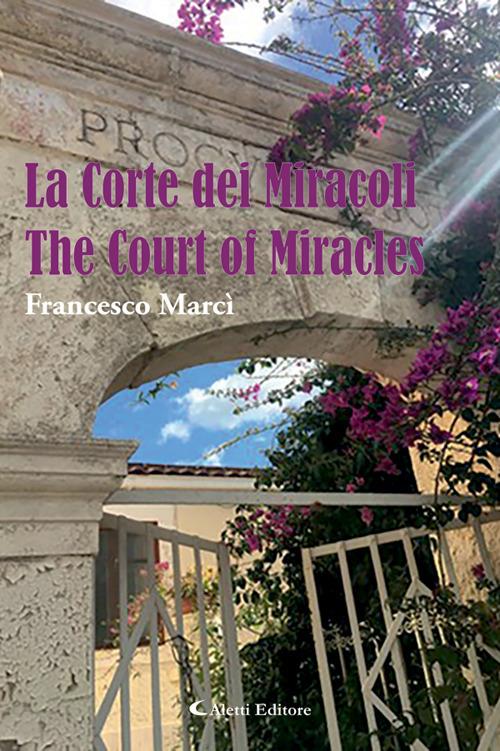 La Corte dei Miracoli - The Court of Miracles - Francesco Marcì - ebook