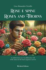 Rose e spine. Roses and Thorns