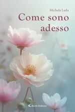 Come sono adesso