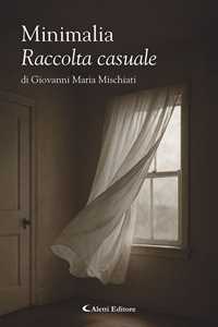 Minimalia. Raccolta casuale