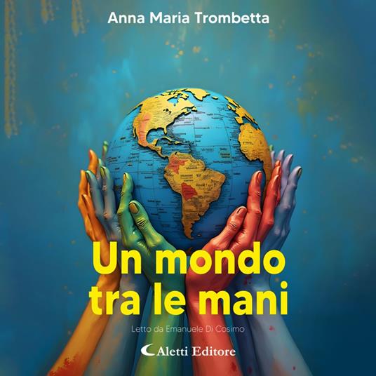 Un mondo tra le mani