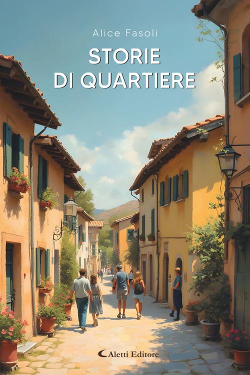 Storie di quartiere - Alice Fasoli - ebook