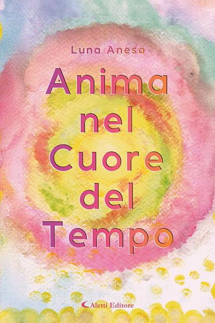Anima nel cuore del tempo - Luna Anesa - copertina