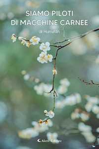 Siamo piloti di macchine carnee