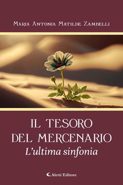 Il tesoro del mercenario. L'ultima sinfonia - Maria Antonia Matilde Zambelli - ebook