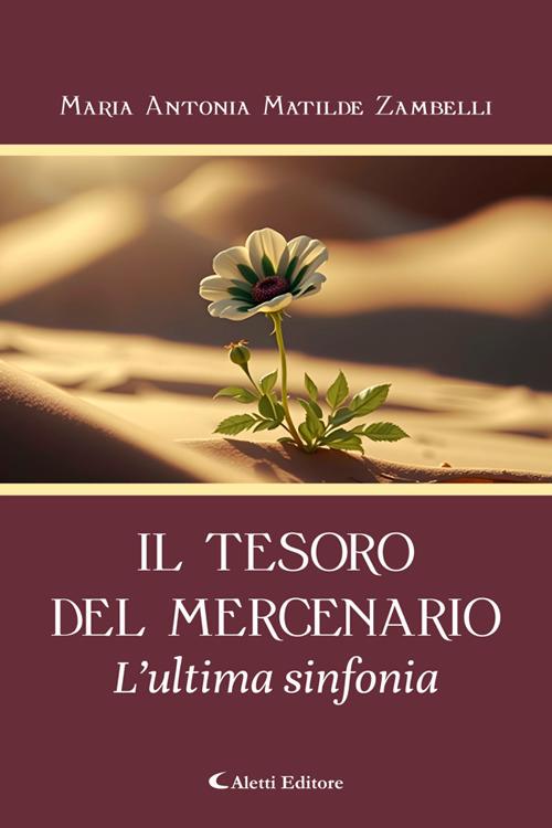 Il tesoro del mercenario. L'ultima sinfonia - Maria Antonia Matilde Zambelli - ebook