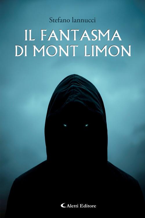 Il fantasma di Mont Limon - Stefano Iannucci - ebook