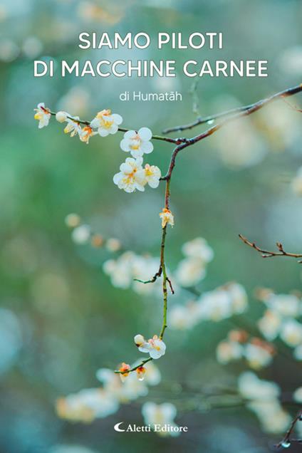 Siamo piloti di macchine carnee - Humatâh - ebook