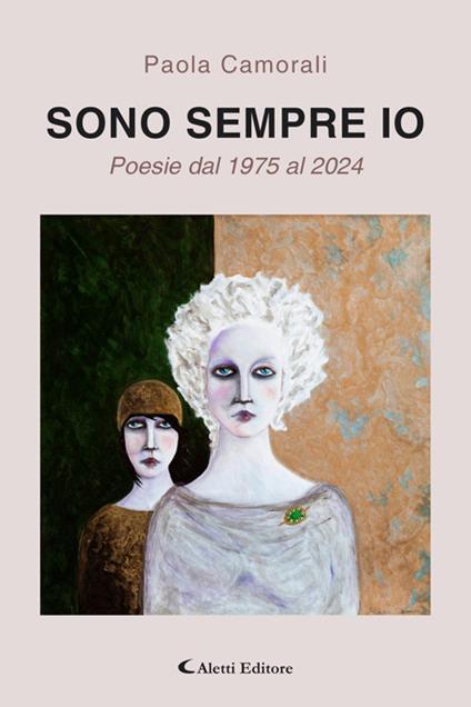 Sono sempre io. Poesie dal dal 1975 al 2024 - Paola Camorali - ebook