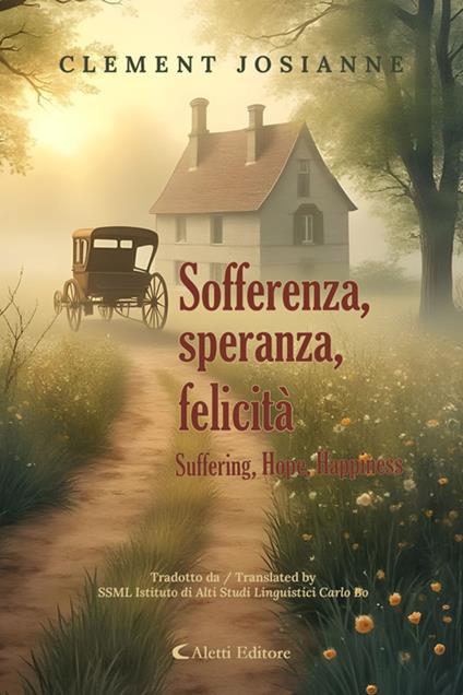 Sofferenza, speranza, felicità - Suffering, Hope, Happiness - Clement Josianne - ebook