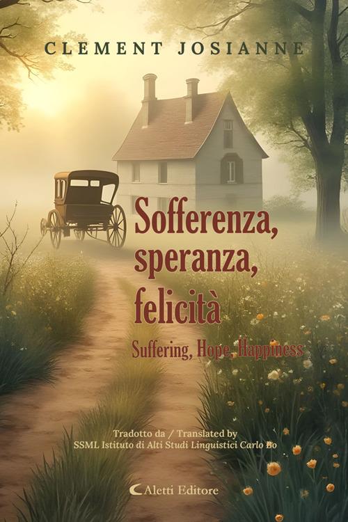Sofferenza, speranza, felicità - Suffering, Hope, Happiness - Clement Josianne - ebook
