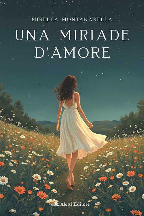 Una miriade d'amore - Mirella Montanarella - copertina