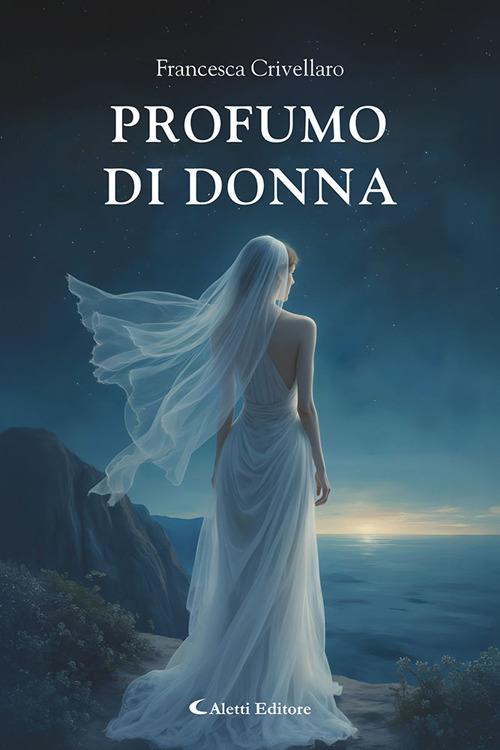 Profumo di donna - Francesca Crivellaro - copertina