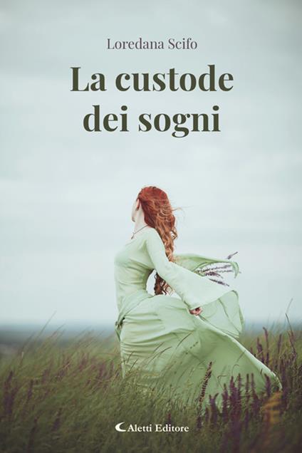 La custode dei sogni - Loredana Scifo - ebook