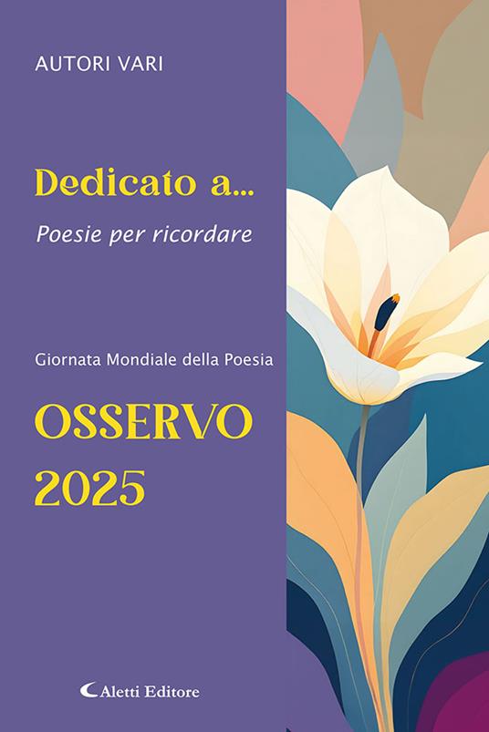 Dedicato a... Poesie per ricordare. Osservo 2025 - copertina