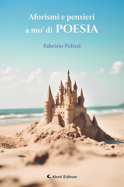 Aforismi e pensieri a mo' di poesia - Fabrizio Polizzi - copertina