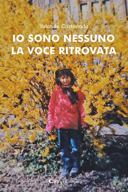 Io sono nessuno. La voce ritrovata - Yolanda Castanada - copertina
