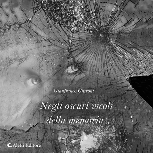 Negli oscuri vicoli della memoria
