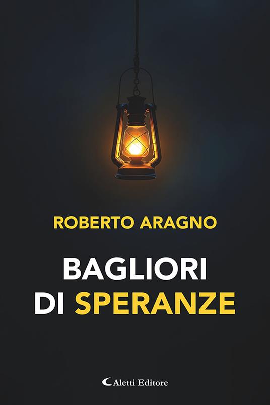 Bagliori di speranze - Roberto Aragno - copertina