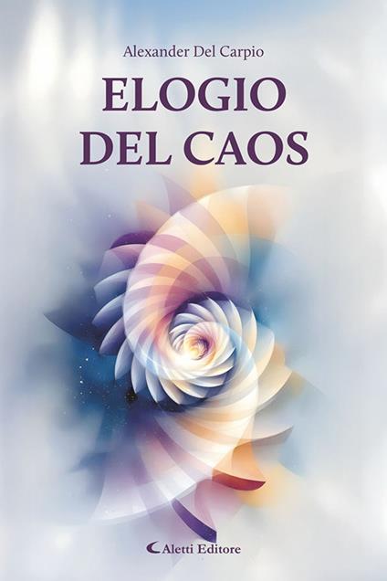 Elogio del caos - Alexander Del Carpio - copertina