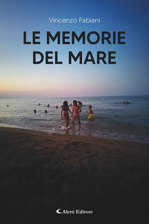 Le memorie del mare - Vincenzo Fabiani - ebook