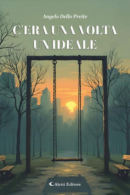 C'era una volta un ideale - Angelo Dello Preite - copertina