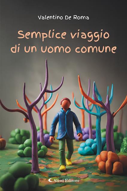 Semplice viaggio di un uomo comune - Valentino De Roma - copertina