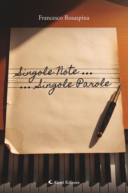 Singole note... Singole parole - Francesco Rosaspina - ebook