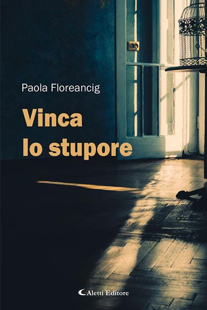 Vinca lo stupore - Paola Floreancig - copertina