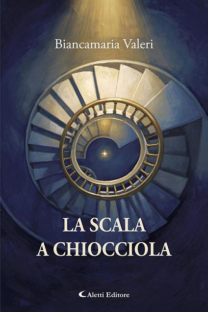 La scala a chiocciola - Biancamaria Valeri - copertina