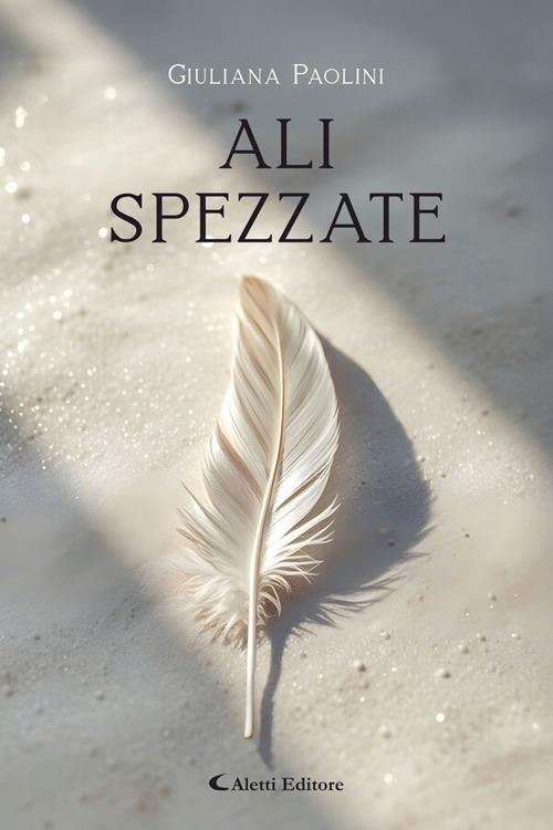 Ali spezzate - Giuliana Paolini - ebook