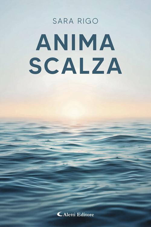 Anima scalza - Sara Rigo - ebook