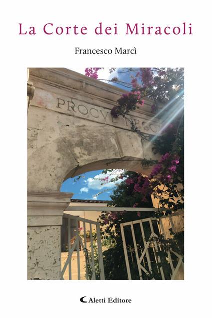 La corte dei miracoli - Francesco Marcì - ebook