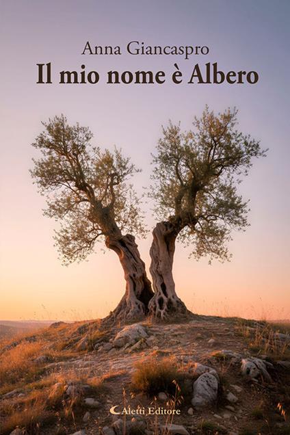 Il mio nome è albero - Anna Giancaspro - copertina