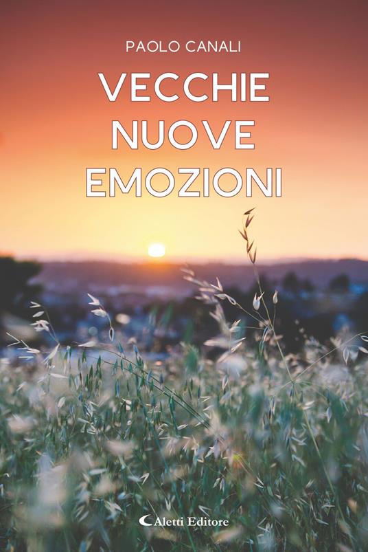 Vecchie nuove emozioni - Paolo Canali - ebook