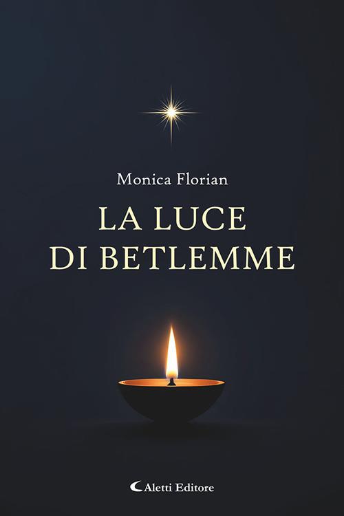 La luce di Betlemme - Monica Florian - copertina
