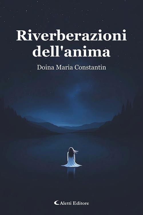 Riverberazioni dell'anima - Doina Maria Constantin - copertina