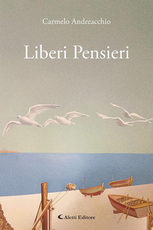Liberi pensieri - Carmelo Andreacchio - copertina