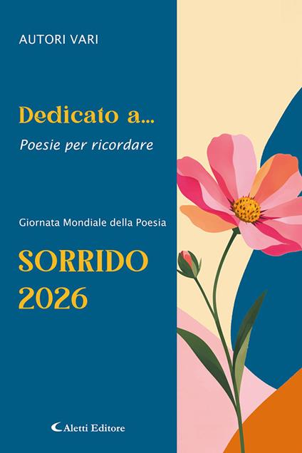 Dedicato a... Poesie per ricordare. Sorrido 2026 - copertina