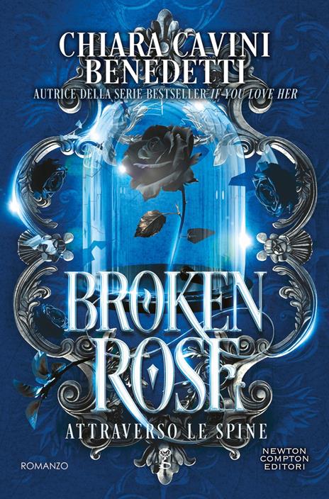 Broken rose. Attraverso le spine - Chiara Cavini Benedetti - copertina