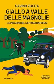 Giallo a Valle delle Magnolie. Le indagini del capitano Roversi