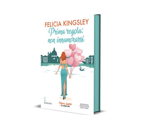 Prima regola: non innamorarsi. Edizione limitata - Felicia Kingsley - 2