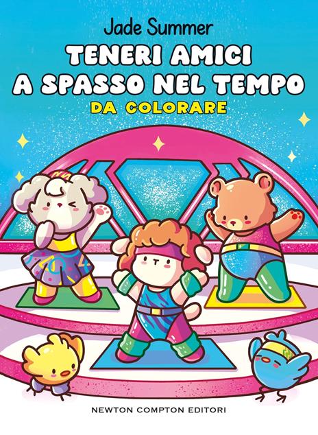 Teneri amici a spasso nel tempo. Da colorare. Ediz. illustrata - Jade Summer - copertina